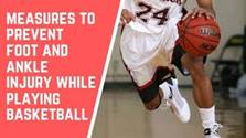 Prevent Foot and Ankle Injury While Playing Basketball